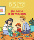 Couverture Un bébé à la maison (,Colline Faure-Poirée)