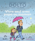 Couverture Vivre seul avec papa ou maman (,Colline Faure-Poirée)