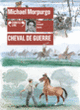 Couverture Cheval de guerre (Michael Morpurgo)