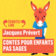Couverture Contes pour enfants pas sages (Jacques Prévert)