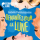 Couverture Demandez-leur la lune cd (Isabelle Pandazopoulos)