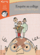 Couverture Enquête au collège ()