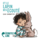 Couverture Et le lapin m'a écouté (Cori Doerrfeld)