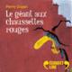 Couverture Le géant aux chaussettes rouges et autres contes de la rue Broca (Pierre Gripari)