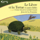 Couverture Le Lièvre et la Tortue et autres fables (Jean de La Fontaine)