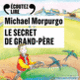 Couverture Le secret de grand-père (Michael Morpurgo)