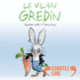 Couverture Le vilain gredin cd (Jeanne Willis)