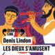 Couverture Les dieux s'amusent (Denis Lindon)