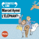 Couverture L'éléphant – Un conte du chat perché (Marcel Aymé)