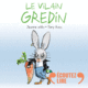 Couverture Le vilain gredin ()