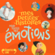 Couverture Mes petites histoires pour toutes mes émotions ()