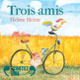 Couverture Trois amis (Helme Heine)