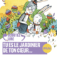 Couverture Tu es le jardinier de ton cœur