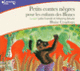 Couverture Petits contes nègres pour les enfants des Blancs (Blaise Cendrars)