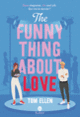 Couverture The Funny Thing About Love (Tom Ellen)