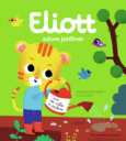 Couverture Eliott adore jardiner (,Olivier Latyk)