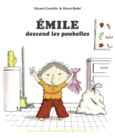 Couverture Émile descend les poubelles ()