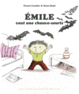 Couverture Émile veut une chauve-souris ()