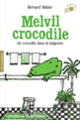 Couverture Melvil crocodile (Bernard Waber)
