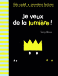 Couverture Je veux de la lumière! ()