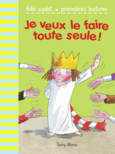 Couverture Je veux le faire toute seule! ()