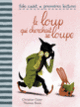 Couverture Le loup qui cherchait sa loupe (Christian Oster)