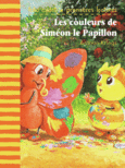 Couverture Les couleurs de Siméon le Papillon ()