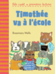 Couverture Timothée va à l'école (Rosemary Wells)