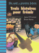 Couverture Trois histoires pour frémir (Jane O'Connor)