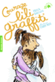 Couverture Courage, Lili Graffiti! (Paula Danziger)