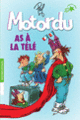 Couverture Motordu as à la télé ( Pef)
