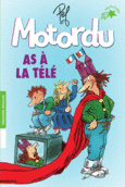 Couverture Motordu as à la télé () Couverture Motordu as à la télé ()