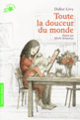 Couverture Toute la douceur du monde (Didier Lévy)