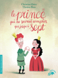 Couverture Le prince qui ne savait compter que jusqu'à sept ()