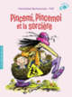 Couverture Pincemi, Pincemoi et la sorcière (Henriette Bichonnier)