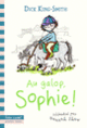 Couverture Au galop, Sophie! (Dick King-Smith)