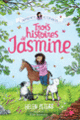 Couverture Trois histoires de Jasmine (Helen Peters)