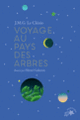 Couverture Voyage au pays des arbres (édition collector) (J. M. G. Le Clézio)