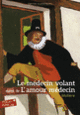 Couverture Le Médecin volant / l'Amour médecin ( Molière)
