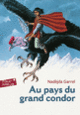 Couverture Au pays du grand condor (Nadèjda Garrel)
