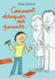 Couverture Comment éduquer ses parents… (Pete Johnson)