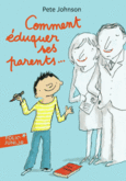 Couverture Comment éduquer ses parents… ()