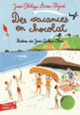 Couverture Des vacances en chocolat (Jean-Philippe Arrou-Vignod)