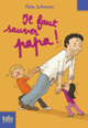 Couverture Il faut sauver papa! (Pete Johnson)