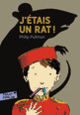 Couverture J'étais un rat! (Philip Pullman)