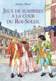 Couverture Jeux de surprises à la cour du Roi-Soleil ()