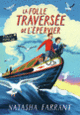 Couverture La folle traversée de l'Épervier (Natasha Farrant)