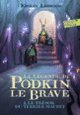 Couverture La légende de Podkin Le Brave (Kieran Larwood)