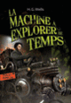 Couverture La machine à explorer le temps (Herbert George Wells)