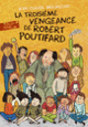Couverture La Troisième Vengeance de Robert Poutifard (Jean-Claude Mourlevat)